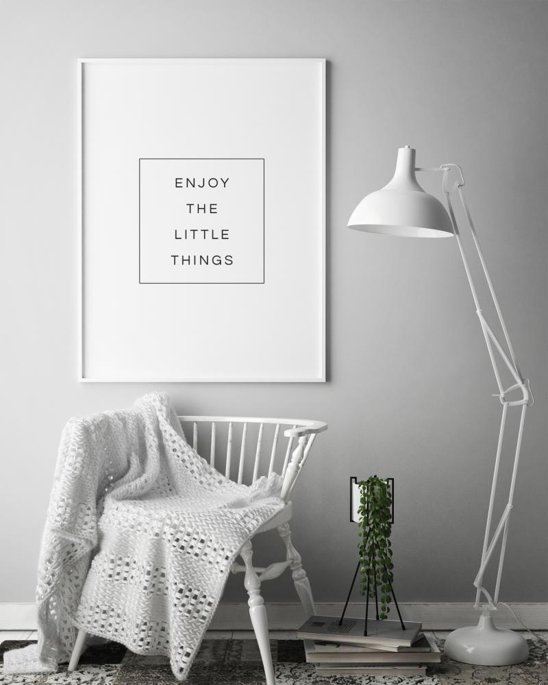 Enjoy the little things Plakat