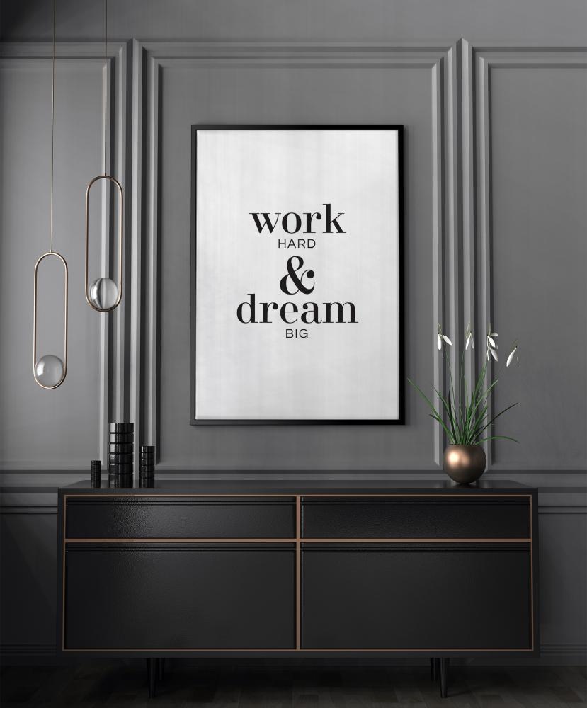 Work hard & dream big Plakat