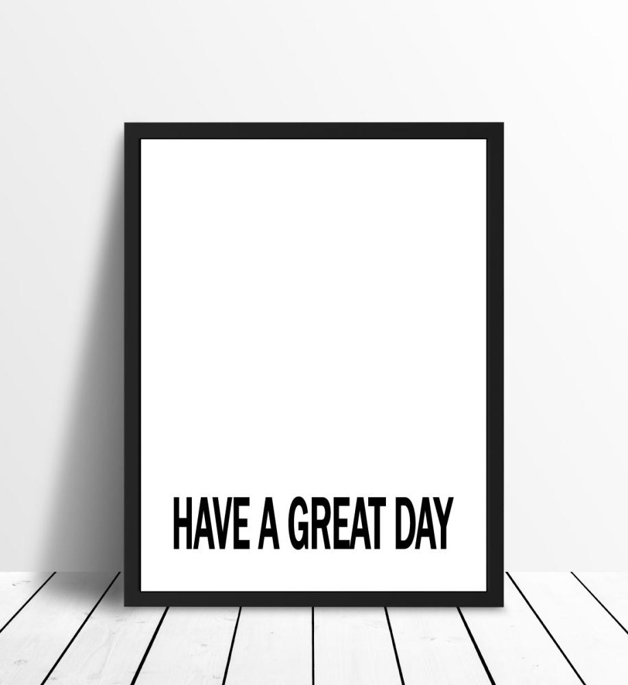 Have a great day - Svart Plakat