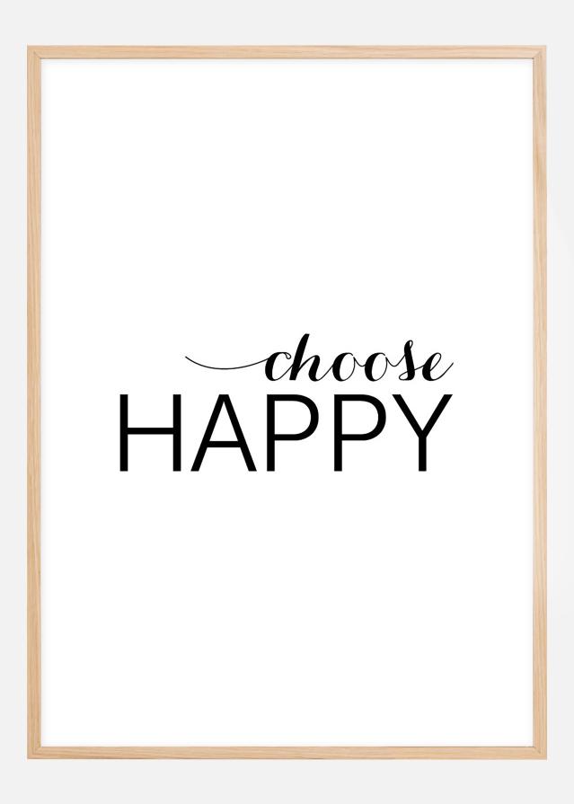 Choose happy - Svart Plakat