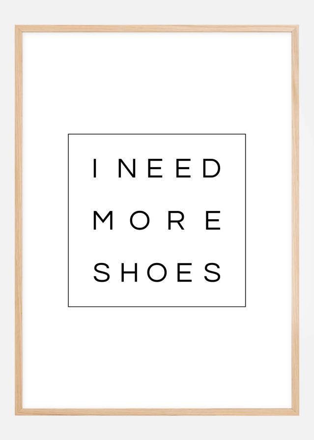 I need more shoes poster Plakat